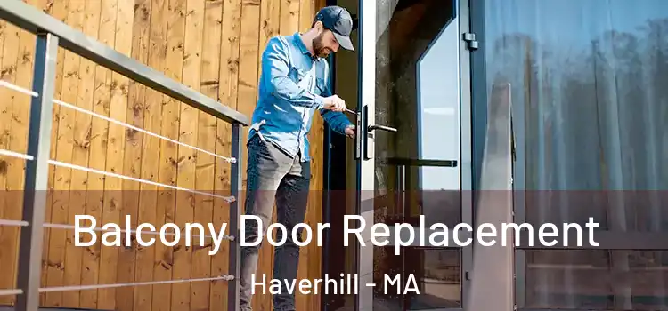  Balcony Door Replacement Haverhill - MA