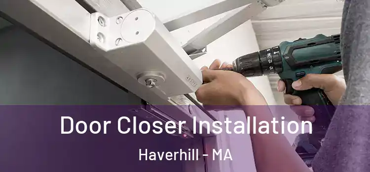 Door Closer Installation Haverhill - MA