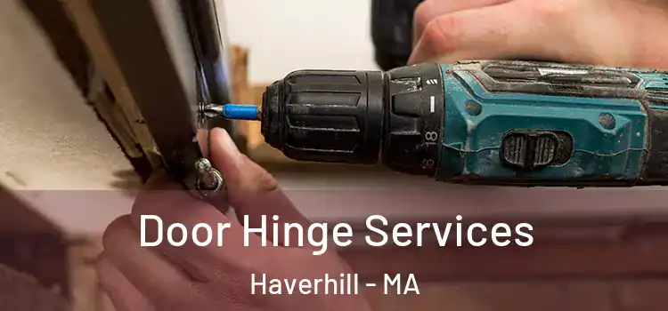 Door Hinge Services Haverhill - MA