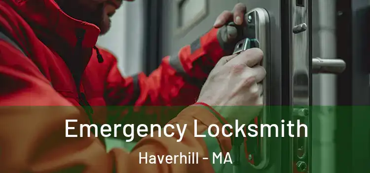 Emergency Locksmith Haverhill - MA