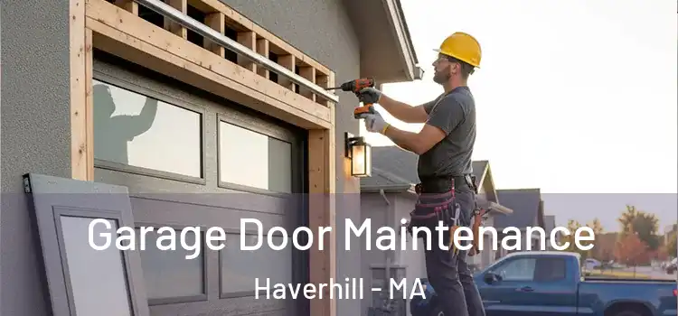 Garage Door Maintenance Haverhill - MA