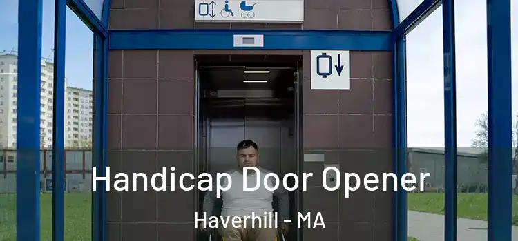Handicap Door Opener Haverhill - MA