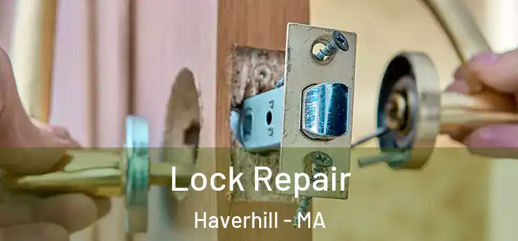 Lock Repair Haverhill - MA