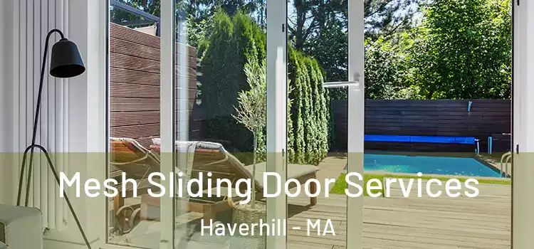 Mesh Sliding Door Services Haverhill - MA