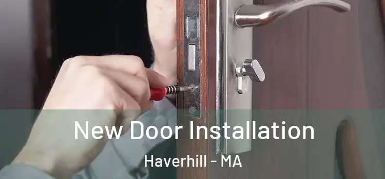 New Door Installation Haverhill - MA
