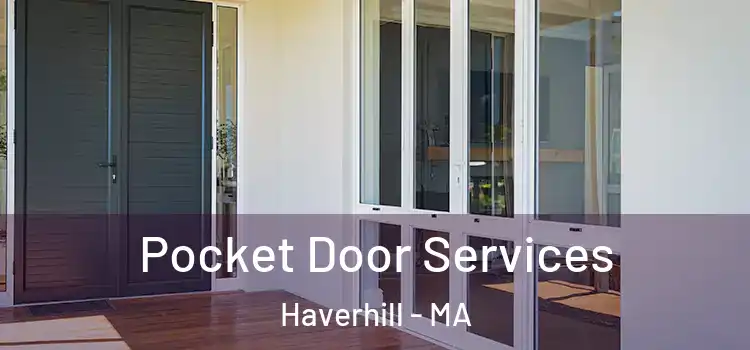 Pocket Door Services Haverhill - MA