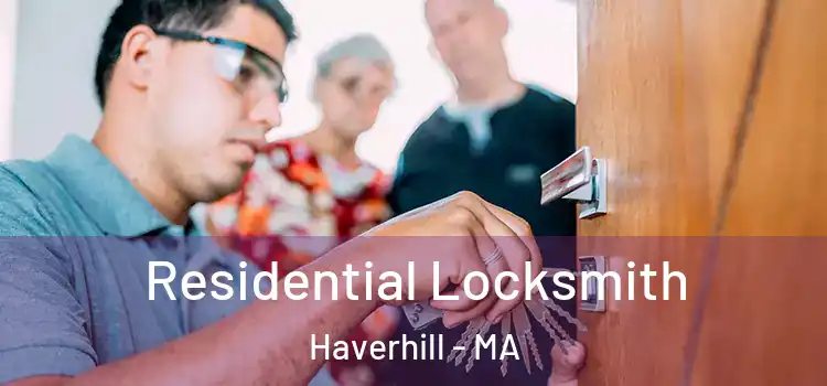  Residential Locksmith Haverhill - MA