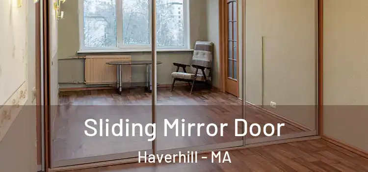  Sliding Mirror Door Haverhill - MA