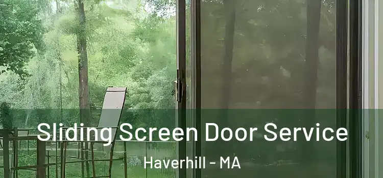 Sliding Screen Door Service Haverhill - MA